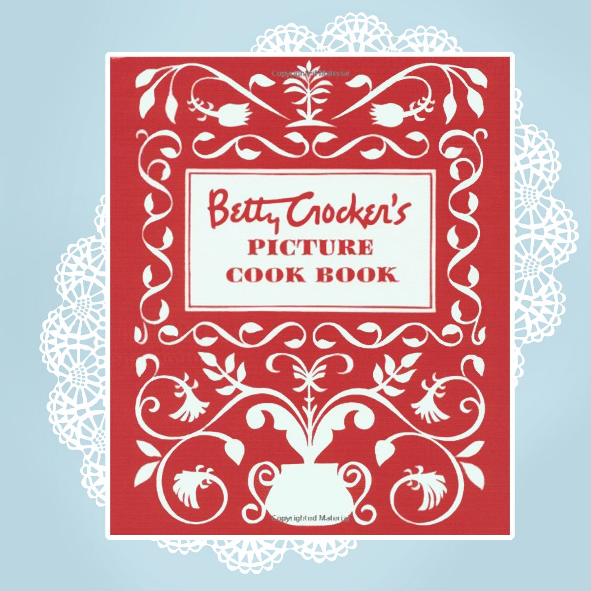 Betty Crocker's Picture Cook Book