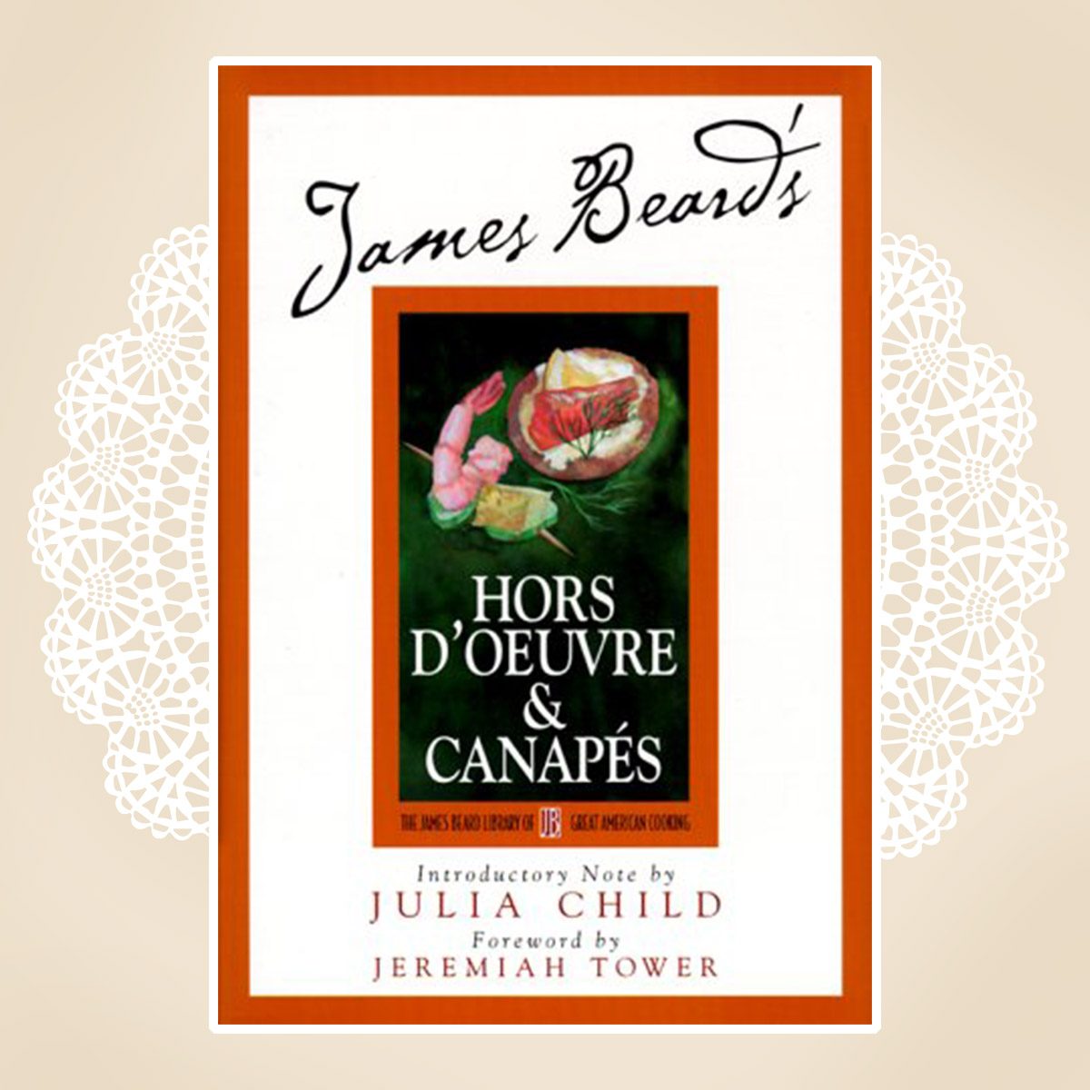 James Beard's Hors D'oeuvre & Canapes