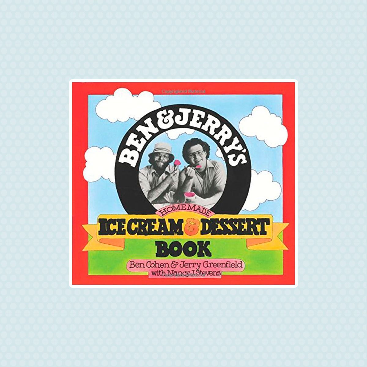 Ben & Jerry's Homemade Ice Cream Book