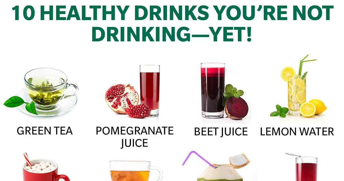 https://www.tasteofhome.com/wp-content/uploads/2020/06/10-Healthy-Drinks-You%E2%80%99re-Not-Drinking%E2%80%94Yet-SOCIAL.jpg