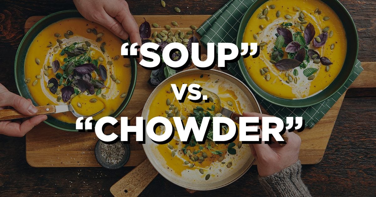 What Is Chowder Is Chowder Different From Soup